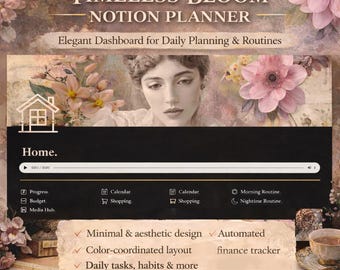 May include: A digital planner interface with the text "TIMELESS BLOOM NOTION PLANNER" and "Elegant Dashboard for Daily Planning & Routines." The interface includes sections for progress, budget, and media hub, with options for calendar, shopping, and routines.