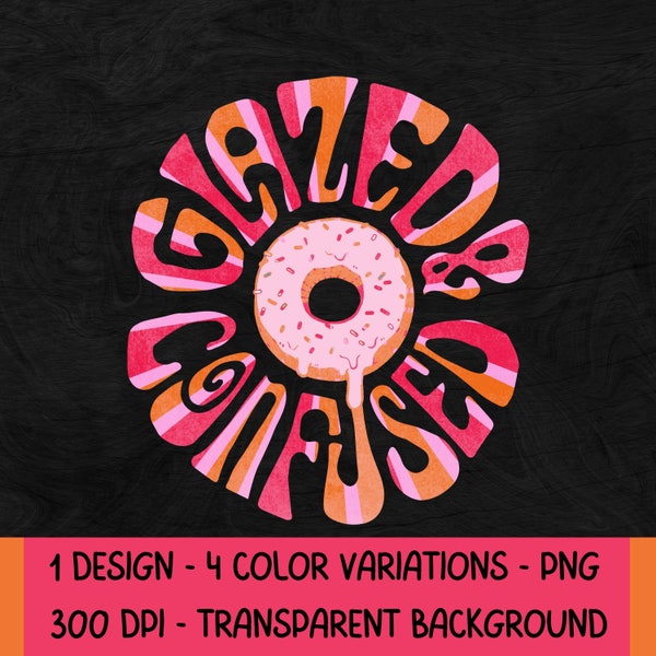 Retro Sublimation| Groovy Png| Glazed and Confused PNG| Vintage Sublimations Png|Funny Design|Sublimation Design Donuts Png|70s Sublimation