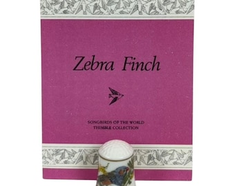 Songbirds Of The World "Zebra Finch" Franklin Porcelain Robin Hill Thimble 1983