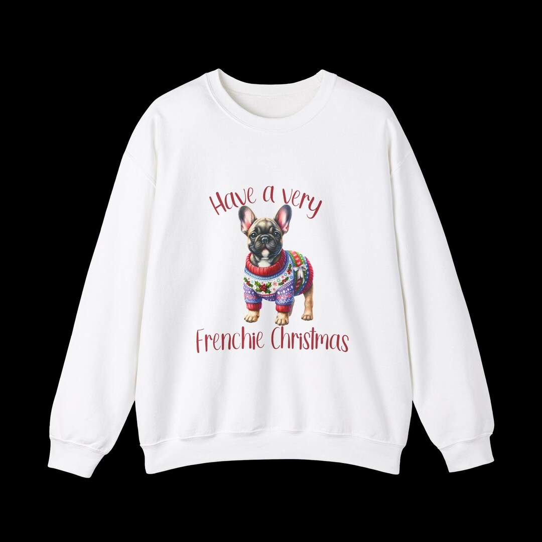 French Bulldog Sweatshirt - Unisex Christmas Gift