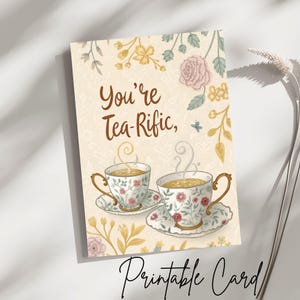 Cartão de trocadilhos para o Dia das Mães para impressão 5 x 7 Design engraçado e engraçado para a mãe Download instantâneo Cartão de trocadilho You are Tea-Rific