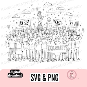 Puede incluir: Ilustración en blanco y negro de una protesta con personas sosteniendo carteles con las palabras "RESIST", "PEACE" y "EQUALITY". La Estatua de la Libertad está en el fondo. Incluye el texto "SVG & PNG" y una etiqueta de "descarga digital".