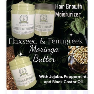 Maximum Hairgrowth Moisturizer Flaxseed & Fenugreek Moringa Butter