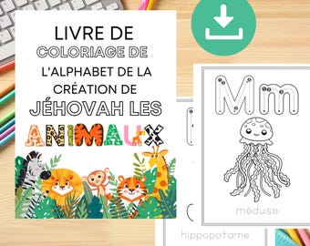 Alphabet français de la création pour enfants JW, livre de coloriage des animaux, livre d'activités de réunion JW, pages à colorier JW, livre de coloriage imprimable, alphabet pour enfants