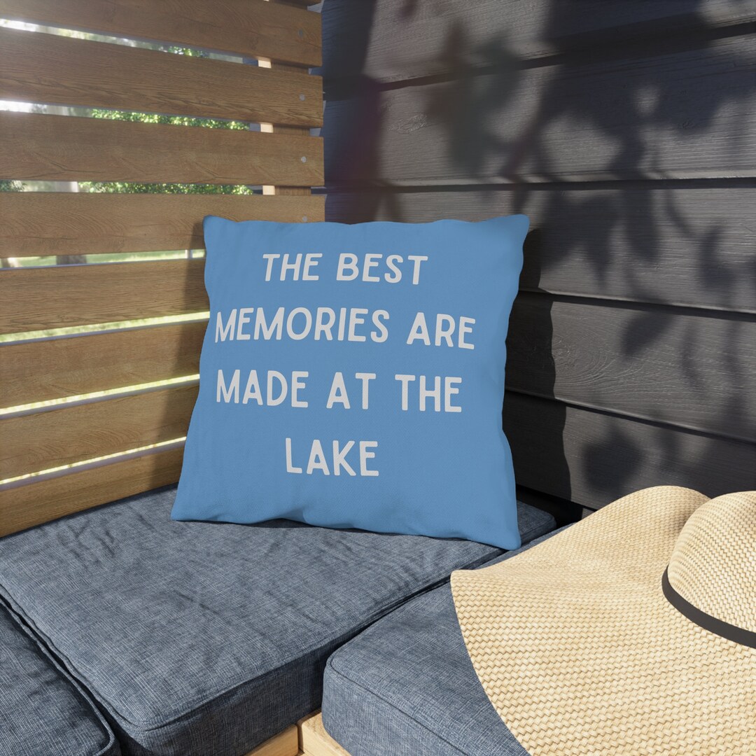 The Best Memories Are Made at the Lake Outdoor Pillows Lake Etsy