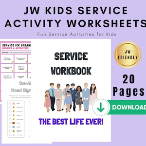 May include: A colorful printable workbook for kids with the title "JW Kids Service Activity Worksheets" and the subtitle "Fun Service Activities for Kids". The workbook features a group of cartoon people and the text "Service Workbook" and "The Best Life Ever!"  The workbook is 20 pages and is available for download.