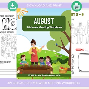 May include: A colorful illustration for a children's activity book. The cover features the text "August Midweek Meeting Workbook" and "JW Kids Activity Book for August 3 - 30". The image shows a woman and children gardening.