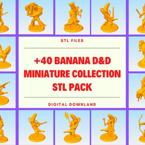 May include: A collection of 40+ 3D printable banana-themed Dungeons & Dragons miniatures. The STL files are available for digital download. The image shows a variety of banana-themed characters, including a banana warrior, a banana wizard, and a banana dragon.