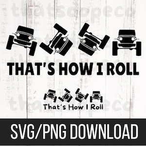 May include: Black and white silhouette of a Jeep in four different positions, with the text "That's How I Roll" below. The text "That's How I Roll" is repeated in smaller font below the Jeeps.