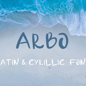 May include: A blue handwritten font called "ARBO" on a white sandy beach with a blue ocean wave in the background. The text "LATIN & CYRILLIC FONT" is written below the font name.