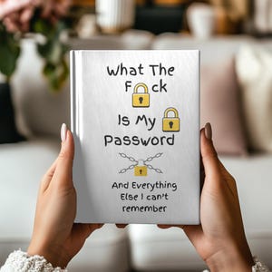 Puede incluir: Una libreta blanca con el texto "What The F*ck Is My Password And Everything Else I Can't Remember" y dos iconos de candado.