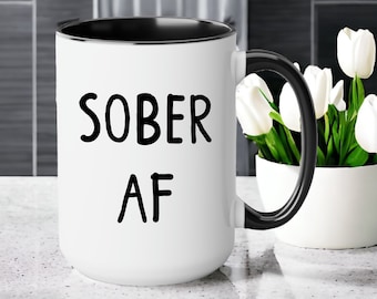 Sober AF Mug, 15oz Sobriety Gift