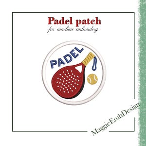 May include: Embroidered padel patch with a red racket, yellow tennis ball, and the word "PADEL" in blue. The patch is circular and includes the text "Padel patch for machine embroidery".