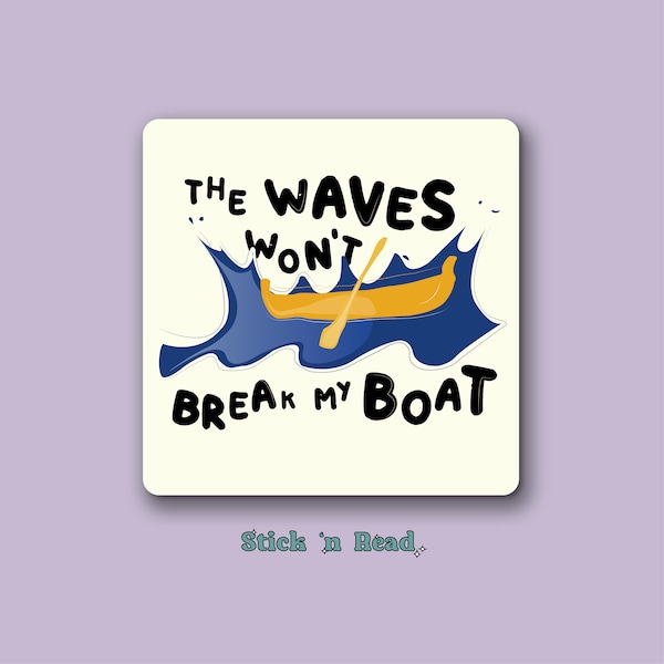 The Waves Won't Break My Boat Sticker | Ed Sheeran sticker, Substract Sticker Merch, Planner sticker, Laptop sticker, Journal sticker