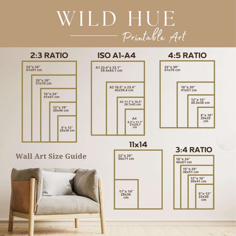 May include: A chart with different ratios for wall art sizes, including 2:3, ISO A1-A4, 4:5, and 3:4. The chart shows the dimensions in inches and centimeters for each ratio. The chart is titled "WILD HUE Printable Art" and "Wall Art Size Guide".