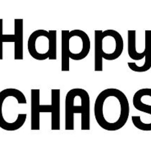 SVG - Happy CHAOS - Instant Download