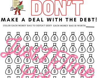 May include: A printable worksheet with a red devil character holding a loan document and a credit card. The text "DON'T MAKE A DEAL WITH THE DEBT!" is in red. The worksheet has a grid of 6 rows and 10 columns of money bags. The text "GOAL:" is at the bottom of the worksheet.