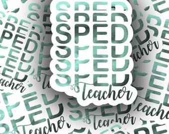 SPED Teacher Sticker, Special Education, Teacher Gift, Teacher Appreciation, Vinyl Sticker, Waterproof, Laptop Sticker, Water Bottle Sticker
