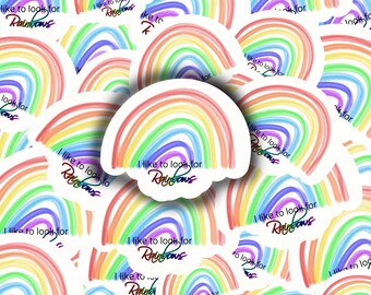 I Like to Look for Rainbows Sticker, Uplifting Quote, Water Bottle Sticker, Vinyl Sticker, Waterproof Sticker, Quote Sticker, Kindle Sticker