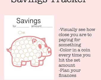 May include: A pink and white savings tracker with the text "Savings Tracker." The tracker includes a piggy bank graphic filled with circles, and prompts to fill in "for" and "amount." Additional text explains how to use the tracker.