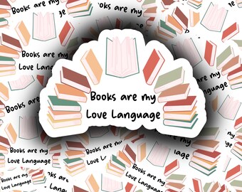 Books are My Love Language Sticker, Reader Gift, Bookish Sticker, Book Lover, Bookworm, Kindle Sticker, Waterproof, Vinyl Sticker, Book Gift