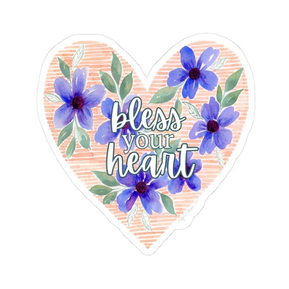 Heart Kiss-Cut Stickers, 'Bless your Heart' Colorful Fun Positive Message Sticker, Watercolor Art Gift, Laptop Sticker, Decoration