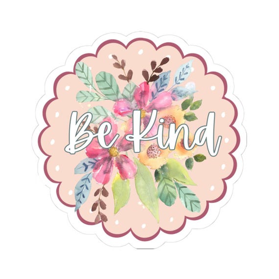 Be Kind Watercolor Flowers Sticker, Watercolor Floral Heart Kiss-Cut Stickers, Positive Sticker, Watercolor Art Gift, Laptop Sticker