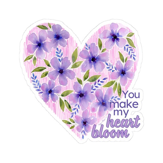 Heart Kiss-Cut Stickers, 'You make my heart bloom' Colorful Fun Positive Message Sticker, Watercolor Art Gift, Laptop Sticker, Decoration