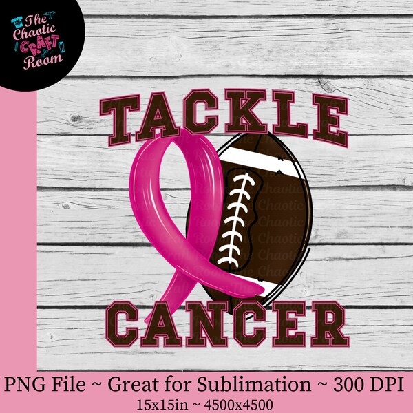 Tackle Cancer PNG, Pink Ribbon Football DIGITAL DOWNLOAD, Breast Cancer Awareness Design, Sports Sublimation Graphic, Cancer Warrior