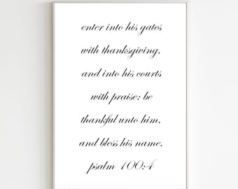 Salmo 100:4 Cartel imprimible de Acción de Gracias, Impresión digital del Salmo, Cartel de Acción de Gracias, Decoración del hogar de las Escrituras