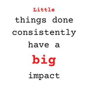 Little things done consistently have a big impact printable digital instant download pdf RED