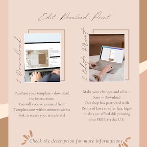 May include: A graphic showing how to edit, download, and print a digital template. The graphic shows two laptops with a person's hands on the keyboard. The text on the graphic reads "How it works", "Edit. Download. Print", "1. Download", "2. Edit + Print", "Purchase your template + download the instructions. You will receive an email from Templett.com within minutes with a link to access your template(s)", "Make your changes and edits &rarr; Save &rarr; Download. Our shop has partnered with Prints of Love to offer fast, high-quality yet affordable printing plus FREE 2-3 day U.S.", and "Check the description for more informations".