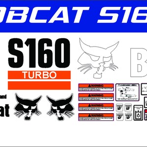 May include: A collection of Bobcat S160 decals and warning labels. The decals include the text "BOBCAT S160", "S160 TURBO", and "Bobcat". The warning labels feature various safety symbols and text. The color scheme is primarily white, black, orange, and blue.