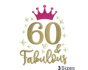 60 & Fabulous - Wzór haftu maszynowego - 3 rozmiary, Wzór haftu na 60. urodziny, Haft korony na przyjęcie urodzinowe, Sześćdziesiąte urodziny