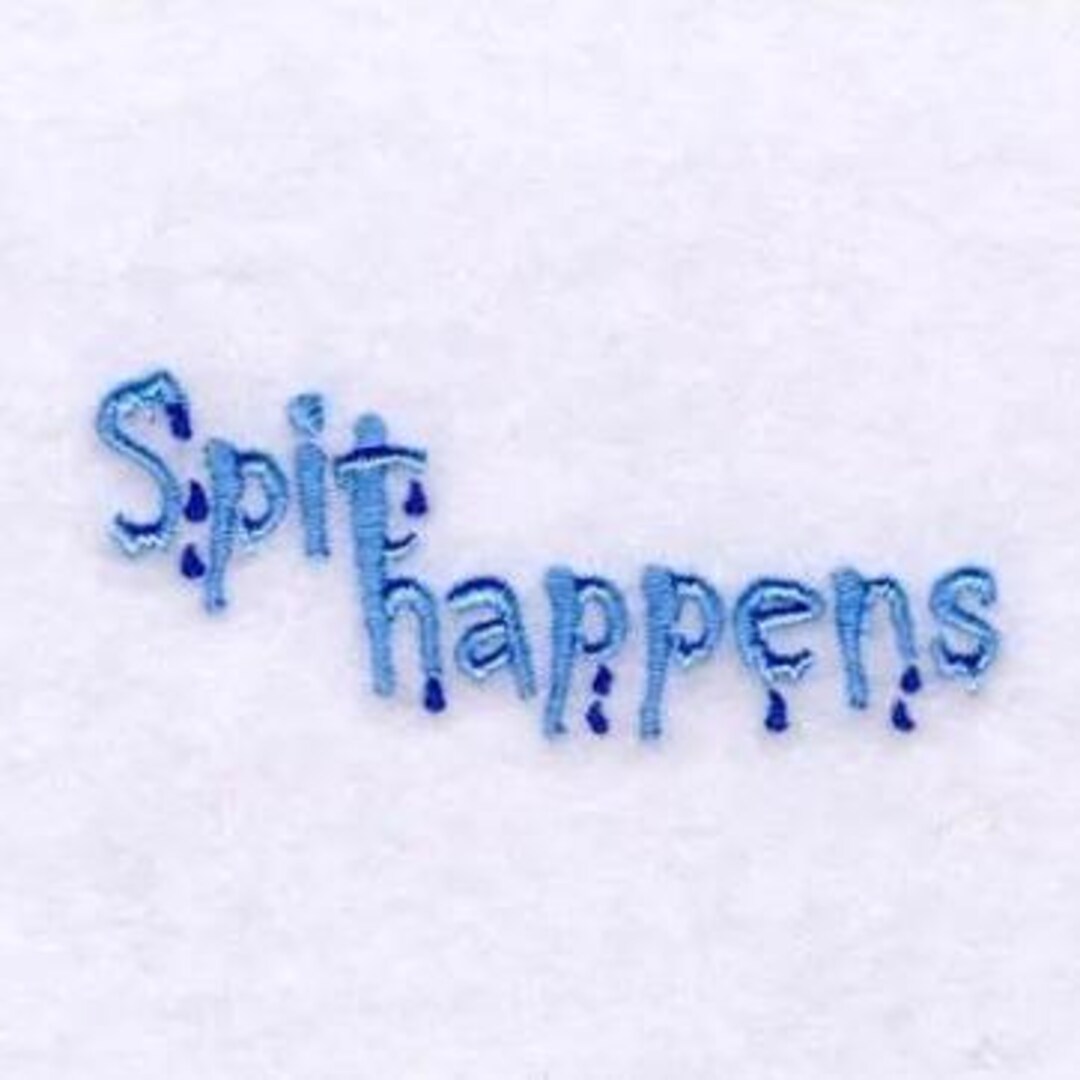 Spit Happens Machine Embroidery Design - Funny Quote Embroidery Pattern ...
