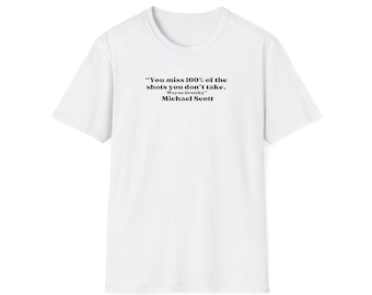 Funny Michael Scott The Office Quote Unisex Softstyle White T-Shirt