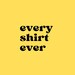 Owner of <a href='https://www.etsy.com/ca/shop/everyshirtever?ref=l2-about-shopname&from_page=listing' class='wt-text-link'>everyshirtever</a>