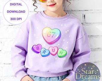 67 BRUH Bambini San Valentino PNG / Download digitale / Trendy Gen Z Slang Cuori di caramelle di San Valentino Sei Sette Clipart stampabili di San Valentino