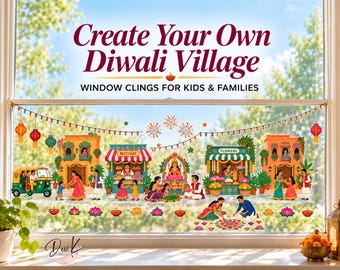 May include: Window clings featuring a Diwali village scene with colorful buildings, a mithai shop, a flower stall, people in traditional clothing, fireworks, lanterns, and diyas. Text reads: Create Your Own Diwali Village WINDOW CLINGS FOR KIDS & FAMILIES.