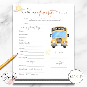 May include: A printable 8.5" x 11" sheet with the text "My Bus Driver's Favorite Things." The sheet includes fill-in-the-blank sections for color, hobbies, and more. A yellow school bus illustration is on the right.