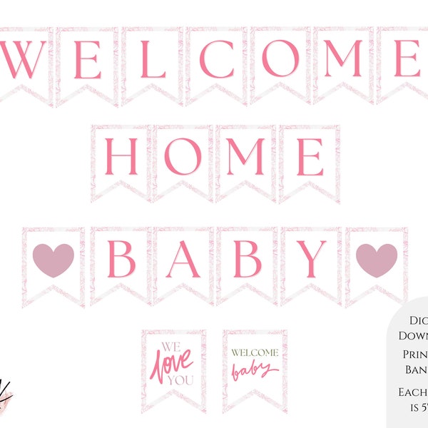 Welcome Home Baby Banner, PRINTABLE banner, Rose, Pink, Welcome Garland, Homecoming Banner, Baby Girl, Bunting, We Love You Baby, PDF