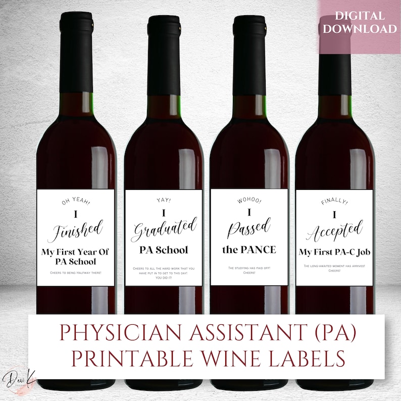 Puede incluir: Cuatro etiquetas de botella de vino imprimibles para una celebraci&oacute;n de graduaci&oacute;n de Asistente M&eacute;dico (PA). Las etiquetas presentan el texto "He terminado mi primer a&ntilde;o de la escuela de PA", "Me gradu&eacute; de la escuela de PA", "He aprobado el PANCE" y "He aceptado mi primer trabajo como PA-C".