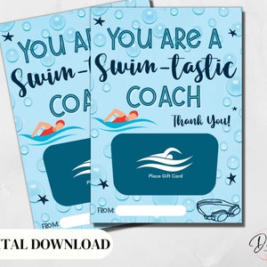 May include: Two light blue gift cards with the text "YOU ARE A Swim-tastic COACH Thank You!". Each card has a dark blue rectangle for a gift card, a swimmer graphic, bubbles, and stars. The words "DIGITAL DOWNLOAD" are at the bottom.