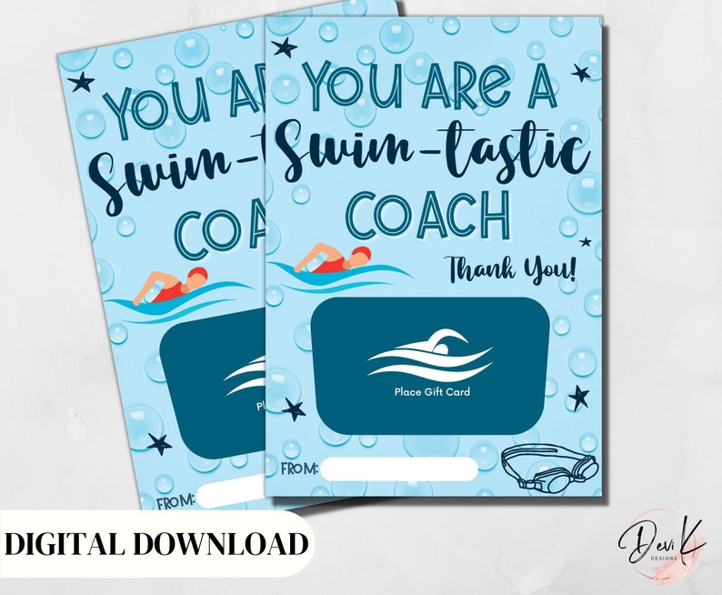 May include: Two light blue gift cards with the text "YOU ARE A Swim-tastic COACH Thank You!". Each card has a dark blue rectangle for a gift card, a swimmer graphic, bubbles, and stars. The words "DIGITAL DOWNLOAD" are at the bottom.