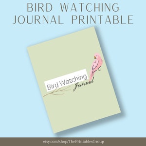 Bird Watching Journal, Bird Watcher Notebook Printable, Bird Watching Log For Kids, Birder Printable, Journal for Bird Lovers, Birding Gifts
