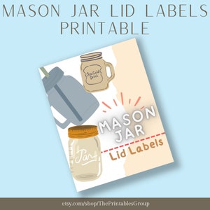 May include: Printable mason jar lid labels with a light brown background and a white border. The labels feature a mason jar with a brown lid and the word "Jar" written on it. The text "Mason Jar Lid Labels" is written in a brown font with a white outline. The text "etsy.com/shop/ThePrintablesGroup" is written in a smaller font at the bottom of the image.