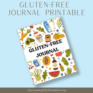 Op de afbeelding: Een afdrukbare journalcover met een witte achtergrond en kleurrijke illustraties van glutenvrije voedingsmiddelen, waaronder fruit, groenten en melkalternatieven. De tekst "GLUTEN-FREE JOURNAL" is in zwart op de cover gedrukt.