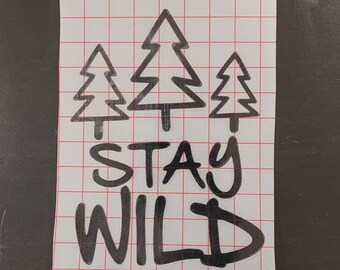 Stay Wild Vinyl Decal