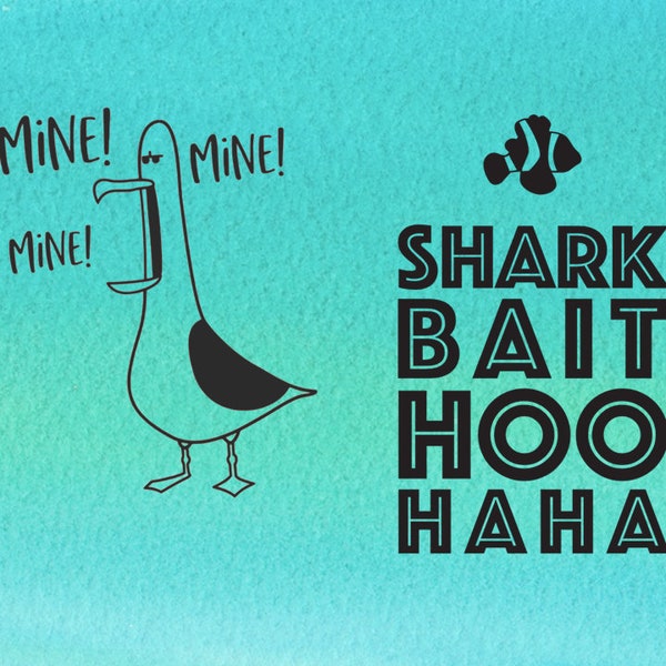 nemo svg, finding nemo svg, nemo png, shark bait hoo haha svg, seagulls svg, mine mine mine svg