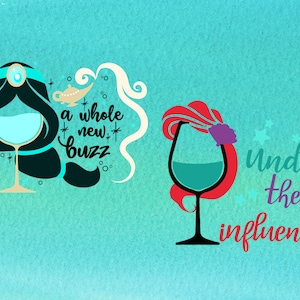 May include: Two wine glass designs on a teal background. One features a cartoon of a woman with long black hair and the text "a whole new buzz." The other has red hair and the text "under the influence."